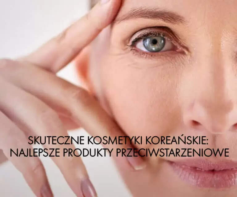 Skuteczne kosmetyki koreańskie: najlepsze produkty przeciwstarzeniowe od ekspertów Sparcos