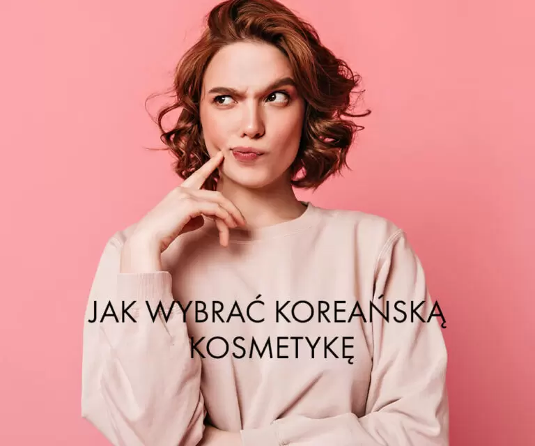 Jak wybrać koreańską kosmetykę