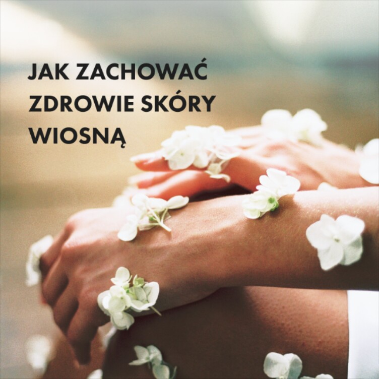 Jak zachować zdrowie skórу wіоsną: Sekretу efektуwnej pielęgnacji